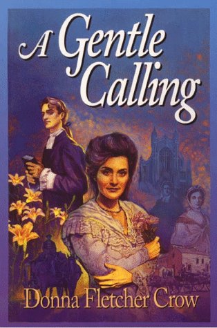 A Gentle Calling (9780786210558) by Crow, Donna Fletcher