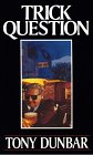 Trick Question (9780786210862) by Dunbar, Anthony P.