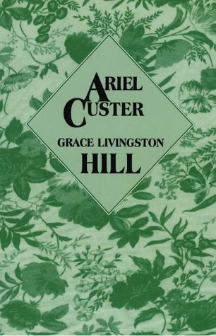 Ariel Custer (9780786211364) by Hill, Grace Livingston