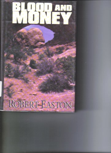 Beispielbild fr Blood and Money: The Saga of California : A Western Story (Five Star First Edition Western Series) zum Verkauf von Half Price Books Inc.