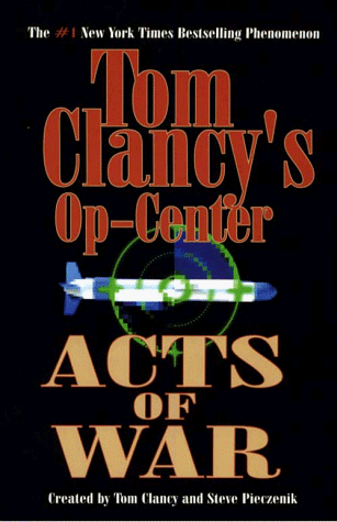 9780786212187: Acts of War (Tom Clancy's Op-center)