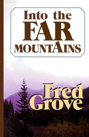 Imagen de archivo de Into the Far Mountains: A Western Story (Five Star First Edition Western Series) a la venta por Books From California