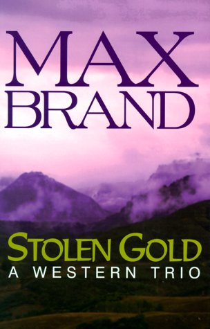 Stock image for Stolen Gold: A Western Trio (Five Star First Edition Western Series) for sale by Books From California