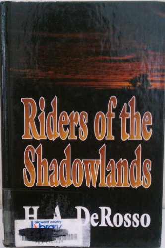 Beispielbild fr Riders of the Shadowlands : Western Stories by H. A. Derosso zum Verkauf von Better World Books