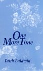 One More Time (9780786213467) by Baldwin, Faith