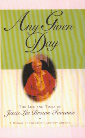 Imagen de archivo de ANY GIVEN DAY The Life and Times of Jessie Lee Brown Foveaux a la venta por Neil Shillington: Bookdealer/Booksearch