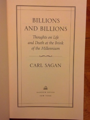 Beispielbild fr Billions & Billions: Thoughts on Life & Death at the Brink of the Millennium zum Verkauf von ThriftBooks-Dallas