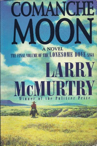 Comanche Moon: A Novel (9780786213924) by McMurtry, Larry