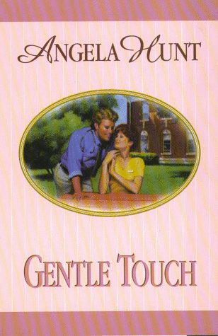 Gentle Touch (Portraits Series #7) (9780786213962) by Hunt, Angela Elwell
