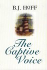 The Captive Voice (Daybreak Mysteries #2) (9780786214112) by Hoff, B. J.