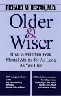 Beispielbild fr Older and Wiser: How to Maintain Peak Mental Ability for as Long as You Live zum Verkauf von ThriftBooks-Dallas