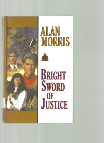 Bright Sword of Justice (9780786214709) by Morris, Alan