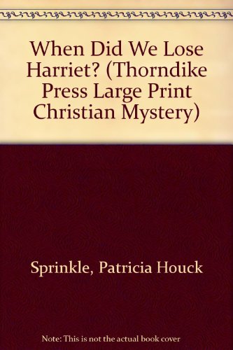 Beispielbild fr When Did We Lose Harriet? (Thoroughly Southern Mysteries, No. 1) zum Verkauf von Once Upon A Time Books