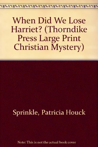 Stock image for When Did We Lose Harriet? (Thoroughly Southern Mysteries, No. 1) for sale by Once Upon A Time Books