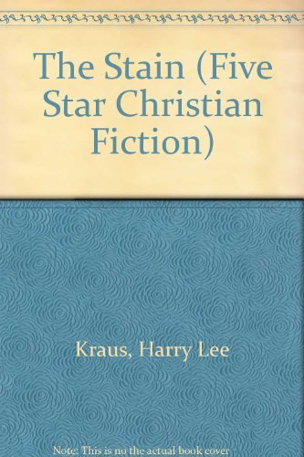 9780786215102: The Stain (Five Star Standard Print Christian Fiction Series)