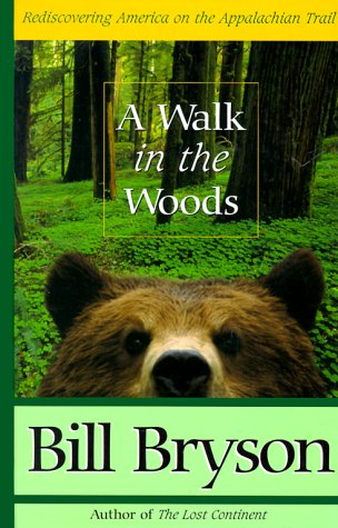 Beispielbild fr A Walk in the Woods: Rediscovering America on the Appalachian Trail zum Verkauf von ThriftBooks-Atlanta