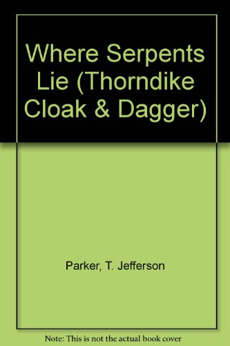 9780786215263: Where Serpents Lie (Thorndike Large Print Cloak & Dagger Series)