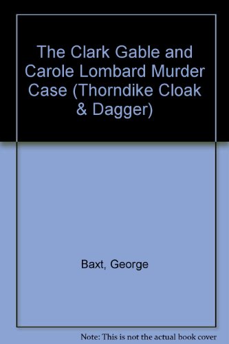 The Clark Gable and Carole Lombard Murder Case (9780786215430) by Baxt, George