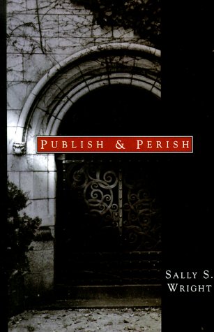 Imagen de archivo de Publish and Perish a la venta por Better World Books