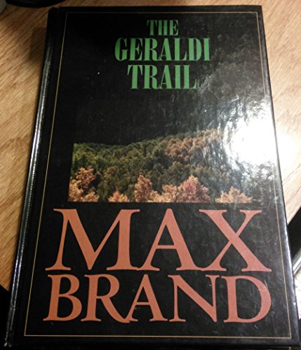 Stock image for The Geraldi Trail: A Western Story (Five Star First Edition Western Series) for sale by Books From California