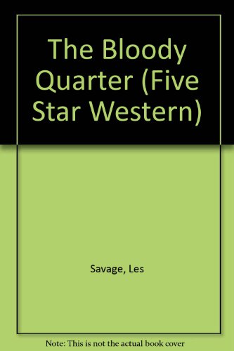 9780786215812: The Bloody Quarter (Five Star Western S.)