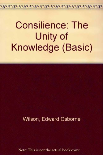 Consilience: The Unity of Knowledge (9780786216079) by Wilson, Edward O.