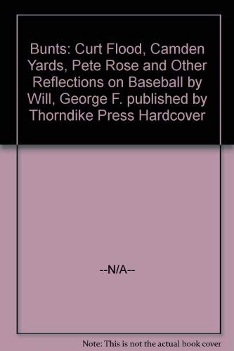 9780786216406: Bunts: Curt Flood, Camden Yards, Pete Rose and Other Reflections on Baseball (Thorndike Press Large Print Americana Series)