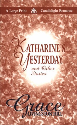 9780786216499: Katharine's Yesterday and Other Stories