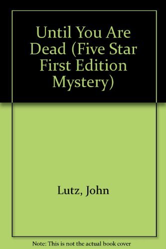 9780786216604: Until You Are Dead (Five Star First Edition Mystery Series)