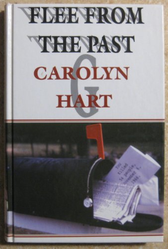 Flee from the Past (Five Star First Edition Mystery Series) (9780786216611) by Hart, Carolyn G.