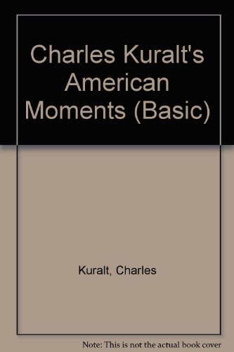 Beispielbild fr Charles Kuralt's American Moments zum Verkauf von SecondSale