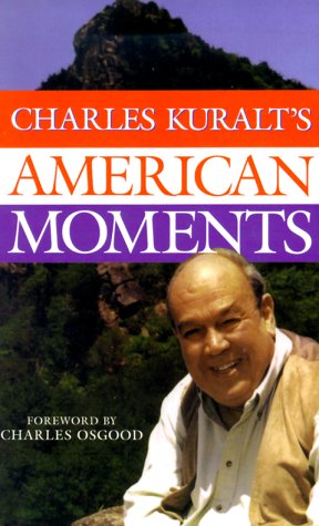 Beispielbild fr Charles Kuralt's American Moments zum Verkauf von ThriftBooks-Atlanta