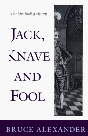 Beispielbild fr Jack, Knave and Fool : A Sir John Fielding Mystery zum Verkauf von Better World Books