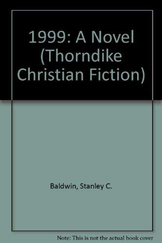 9780786218073: 1999: A Novel (THORNDIKE PRESS LARGE PRINT CHRISTIAN FICTION)