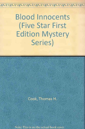 Blood Innocents (Five Star First Edition Mystery Series) (9780786218134) by Cook, Thomas H.