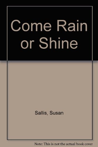 Stock image for Come Rain or Shine for sale by Discover Books