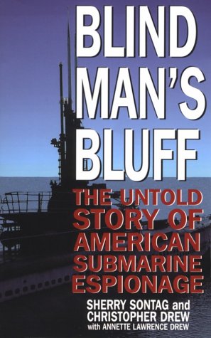 Stock image for Blind Man's Bluff: The Untold Story of American Submarine Espionage for sale by Ergodebooks