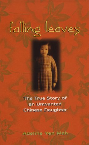 Stock image for Falling Leaves Return to Their Roots: The True Story of an Unwanted Chinese Daughter for sale by Bayside Books