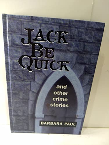 Beispielbild fr Jack Be Quick and Other Crime Stories zum Verkauf von Better World Books