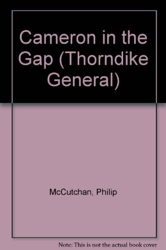 9780786219643: Cameron in the Gap (Thorndike Large Print General Series)