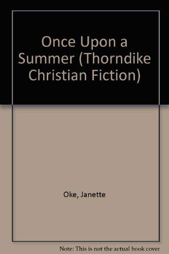 9780786219704: Once upon a Summer (THORNDIKE PRESS LARGE PRINT CHRISTIAN FICTION)