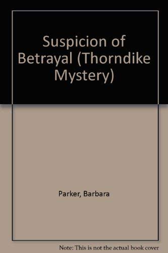 Stock image for Suspicion of Betrayal for sale by Better World Books