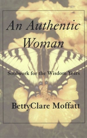 9780786220618: An Authentic Woman: Soulwork for the Wisdom Years (Thorndike Press Large Print Senior Lifestyles Series)