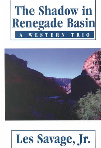 Beispielbild fr The Shadow in Renegade Basin: A Western Trio (Five Star First Edition Western Series) zum Verkauf von Books From California