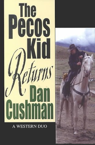 Stock image for THE PECOS KID RETURNS: A Western Duo for sale by Russ States