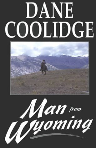 Stock image for Man from Wyoming: A Western Story (Five Star First Edition Western Series) for sale by Books From California