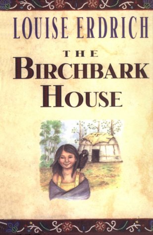 Beispielbild fr The Birchbark House zum Verkauf von Half Price Books Inc.