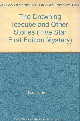 Stock image for The Drowning Ice Cube and Other Stories for sale by Conover Books