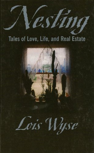9780786222896: Nesting: Tales of Love, Life, and Real Estate (Thorndike Press Large Print Basic Series)