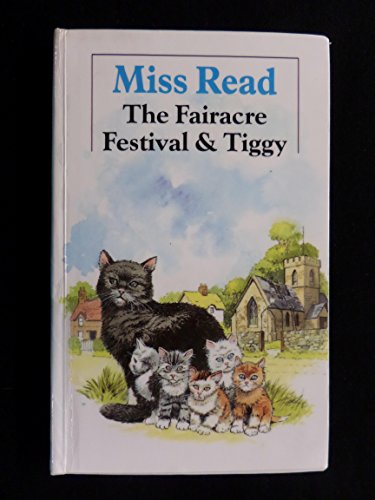 Imagen de archivo de Tiggy and the Fairacre Festival a la venta por ThriftBooks-Atlanta